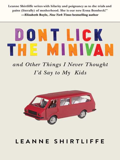 Title details for Don't Lick the Minivan by Leanne Shirtliffe - Available